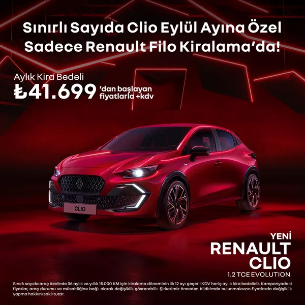 Renault Clio 1.2 TCe Evolution — aylık 41.699 ₺’dan başlayan filo kiralama kampanyası